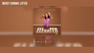 Mercy Chinwo – Lifter | | DOWNLOAD MP3 3523